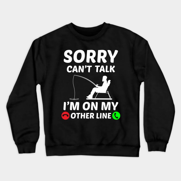 sorry can't talk i'm on my other line Crewneck Sweatshirt by teenices